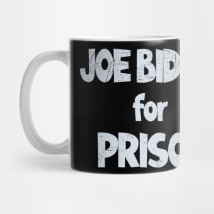 Biden-For-Prison-2024 Mug